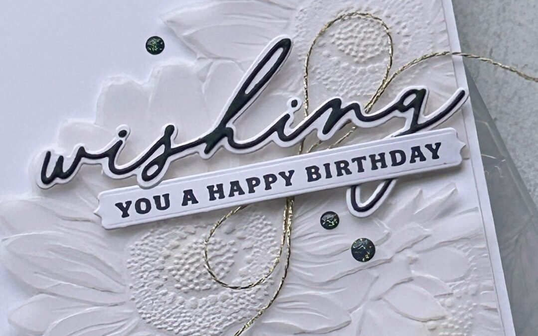 SUNFLOWER 3D EMBOSSING FOLDER: CAS – Vellum Challenge!